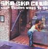 CD SKA SKA CLUB двенадцать способов пойти LTDC018 Limited Records 2004 Япония ObiЯпонский Поп-Рок Б/у