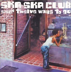 CD SKA SKA CLUB двенадцать способов пойти LTDC018 Limited Records 2004 Япония ObiЯпонский Поп-Рок Б/у