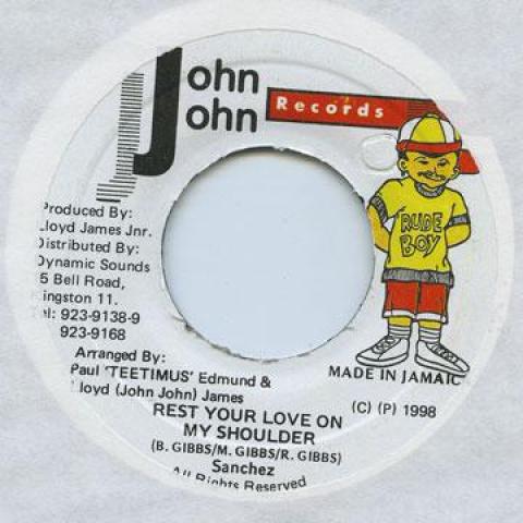 7-дюймовая пластинка SANCHEZ - Rest Your Love On My Shoulder none John John 1998 Ямайка Регги, Ска и Даб
