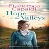 Hope In the Valleys by Francesca Capaldi Paperback Book 9781800327832