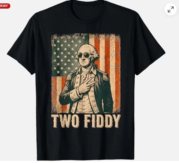 George Washington Two Fiddy 250 Anniversary Funny July 4th Unisex T-Shirt