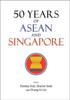 Книга 50 Years Of Asean And Singapore
