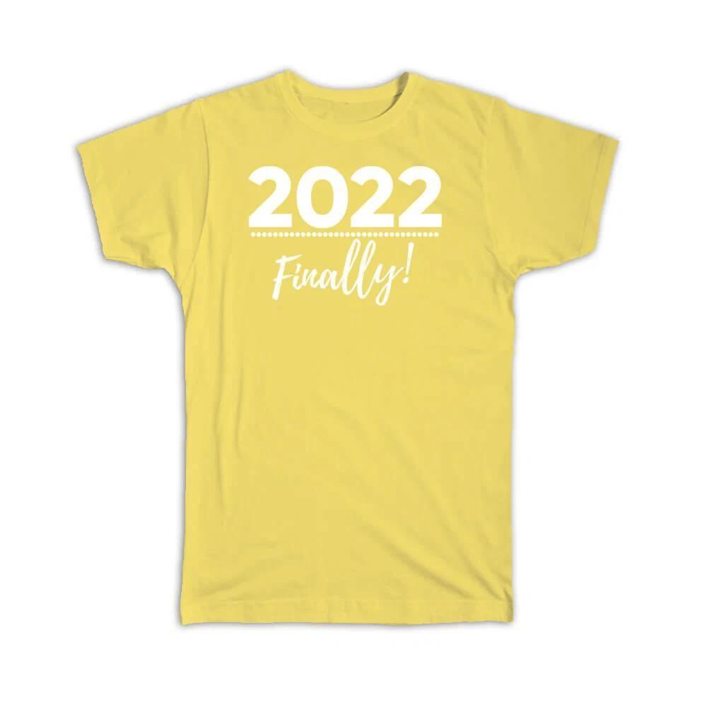 Gift T-Shirt : New Year 2022 Finally Funny Cute Saying Quote Christmas Party