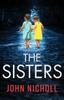 The The Sisters : An Absolutely Gripping Psychological Thriller You Won't Be Able To Put Down Book