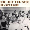 LP Пластинка BIG JOE TURNER - I Don't Dig It JB618 Jukebox Lil 1985 Европа Джаз Б/У