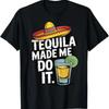 Tequila Made Me Do It T Shirt Vintage Washed Unisex Graphic Soft Stretched Stylish Breathable Casual Designer Clothes Fashion