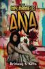Книга My Name Is Ana : 1