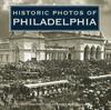 Книга Historic Photos of Philadelphia