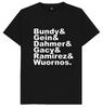 Bundy Gein Dahmer Gacy Ramirez Wuornos Serial Killer T Shirt