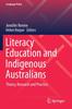 The Literacy Education and Indigenous Australians : Theory, Research and Practice : 19 Book