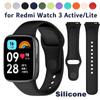 Силиконовый спортивный ремешок для Xiaomi Redmi Watch 3 Active Band Мягкий ремешок на запястье Браслет Сменные аксессуары для Redmi Watch 3 Lite