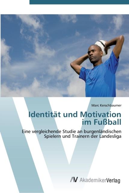 The Identitat Und Motivation Im Fussball Book