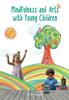 Книга Mindfulness and Arts with Young Children