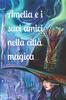 Книга Amelia E I Suoi Amici Nella Citta Magica