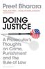 Книга Doing Justice : A Prosecutor???s Thoughts On Crime, Punishment and the Rule of Law
