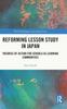Книга Reforming Lesson Study In Japan : Theories of Action for Schools As Learning Communities