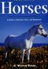 The Horses: A Guide To Selection, Care, and Enjoyment Book