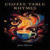 Coffee Table Rhymes by Janet Roberts Paperback Book 9781398432567
