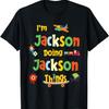 Я Джексон, делаю вещи Джексона, персонализированная футболка на день рождения с именем