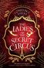 Книга The Ladies of the Secret Circus : Enter a World of Wonder with This Spellbinding Novel