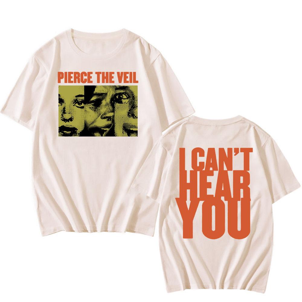 I Can't Hear You Print Tshirts  Rock Band Pierce The Veil Graphic T-shirts 100%Cotton Men/Women Tee-shirt O-neck Unisex Tees Band T-shirt Summer Tops
