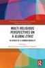 Книга Multi-Religious Perspectives On a Global Ethic : In Search of a Common Morality