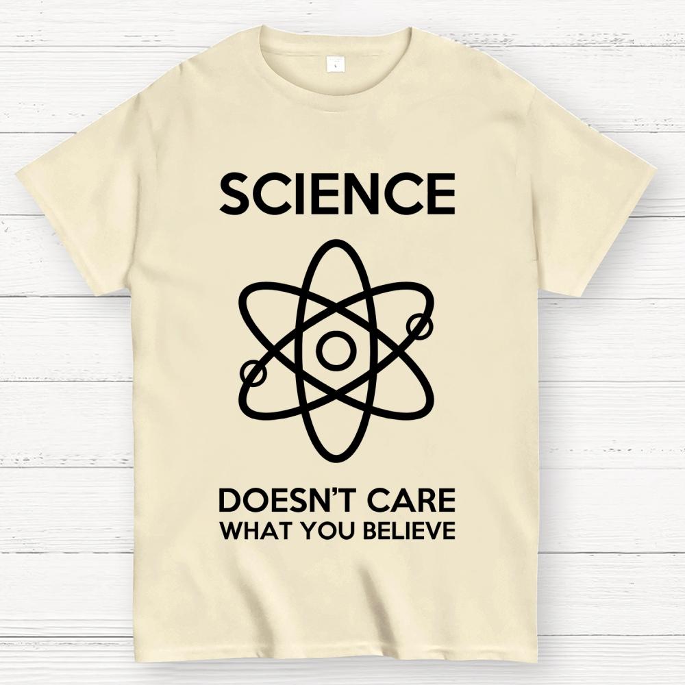 Science Doesn't Care What You Believe Cotton Summer Casual Cool Loose T-Shirt