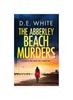 Книга THE ABBERLEY BEACH MURDERS an Addictive Crime Thriller with a Fiendish Twist : 3