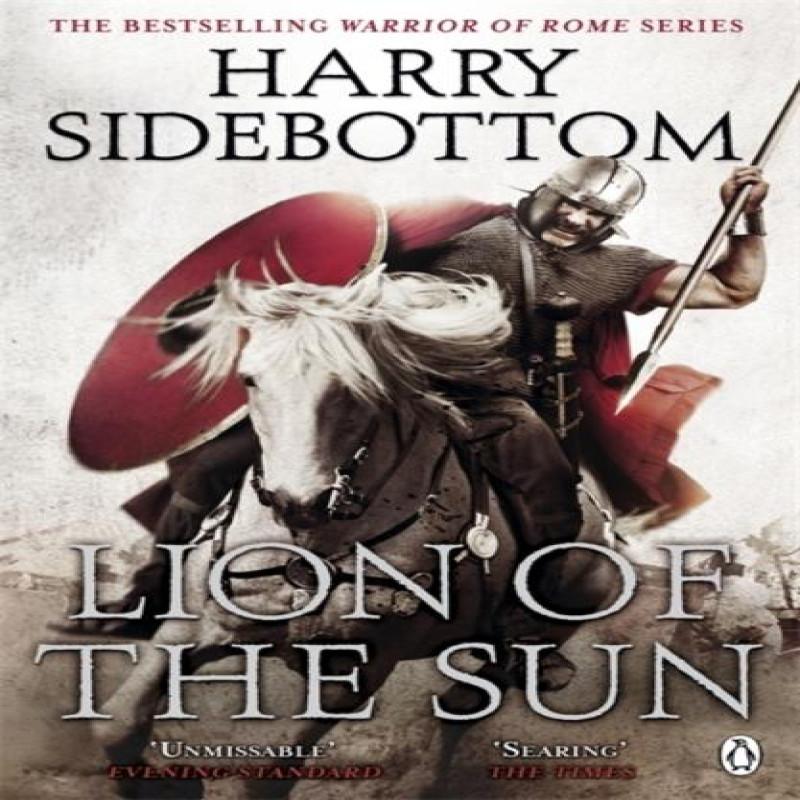 Warrior of Rome III Lion of the Sun by Harry Sidebottom Paperback Book 9780141032313
