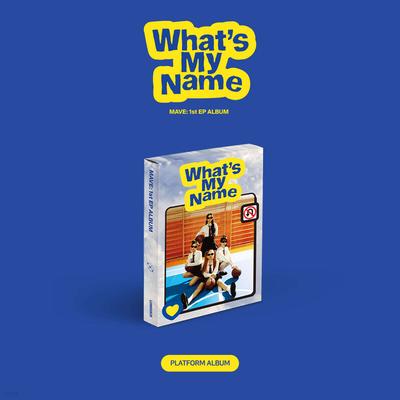 МАВЕ: (Может быть) - 1-й EP 'What's My Name' [Платформенная версия]