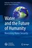 Книга Water and the Future of Humanity : Revisiting Water Security