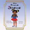 Книга My Friend JESUS
