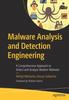 The Malware Analysis and Detection Engineering : A Comprehensive Approach To Detect and Analyze Modern Malware Book