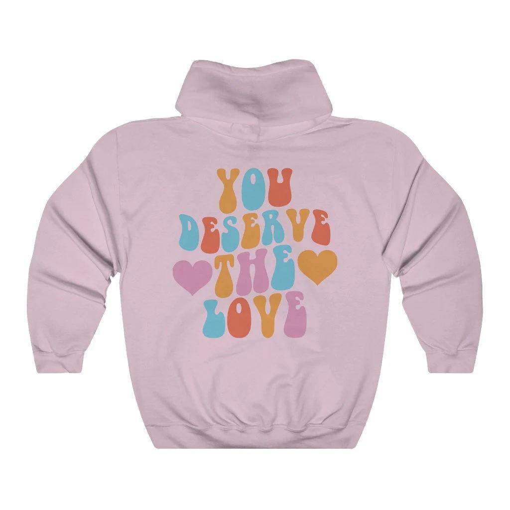 Цветные пуловеры You Deerve The Love, модные женские пуловеры унисекс, забавные толстовки из чистого хлопка, топ с графическим принтом, джемпер, толстовки с капюшоном