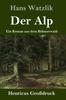 Книга Der Alp (Gro??druck) : Ein Roman Aus Dem Bohmerwald