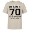 Life Begins At 70th Birthday Gift Unisexs TShirt Gift For Him