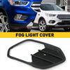 For Kuga 2017 Ford Escape 2018  Fog Light Lamp Cover Bezel Passenger Side US