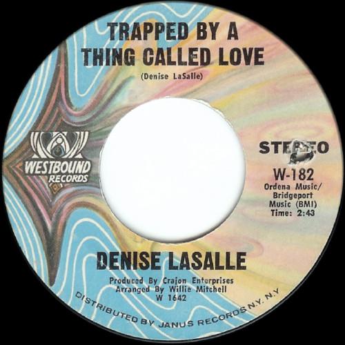 7inch Record DENISE LASALLE - Trapped By A Thing Called Love W182 Westbound Recor 1971 US Soul/Funk Used