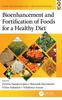 Книга Bioenhancement and Fortification of Foods for a Healthy Diet