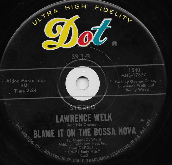 7inch Record LAWRENCE WELK & HIS ORCHESTRA - Walk Right In / Blame It On The Bos 1540 Dot Records 1963 US Jazz Used