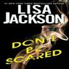 Dont Be Scared by Lisa Jackson Paperback Book 9781420156898