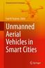 Книга Unmanned Aerial Vehicles In Smart Cities