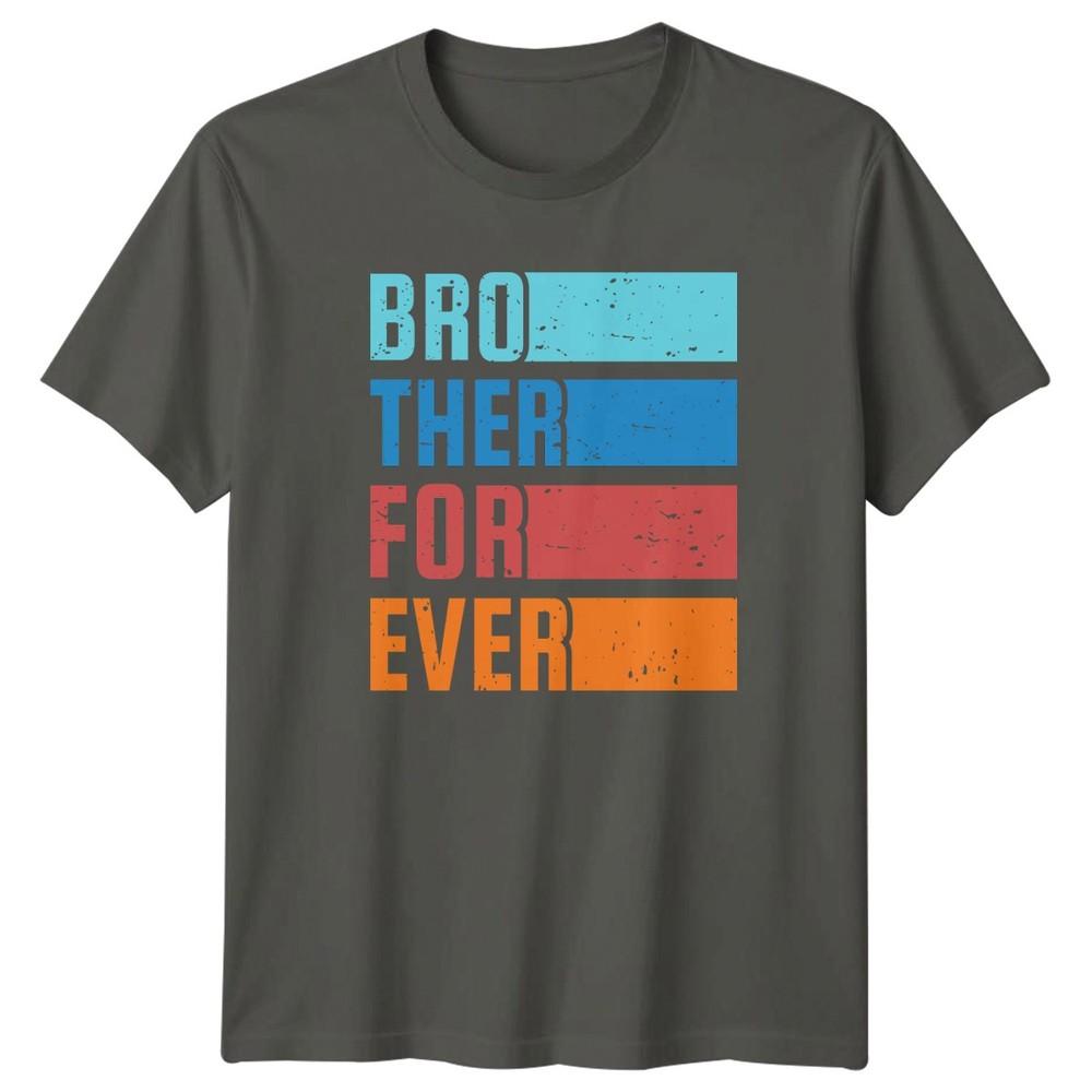 Brother For Ever Unisexs TShirt Brother Family Brothers Day Gift For Him