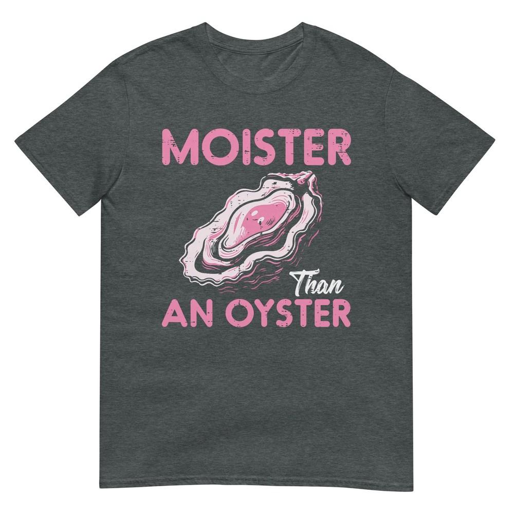 Funny Oyster Inappropriate Adult Humor Weird Cringe Unisex TShirt
