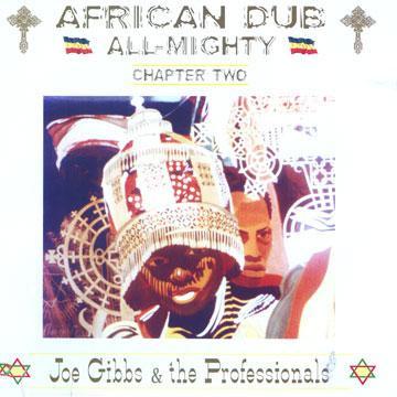 LP Запись JOE GIBBS & THE PROFESSIONALS - African Dub - All Mighty - Chapter JGELP002 Crazy Joe Recor 2005 Франция Регги, Ска и Даб Б/У
