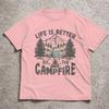 Camping Graphic Tshirt For Unisex Unisex Life Is Better By The Campfire Tops Love Camping Shirt Camper Gift Short Sleeve T Shirt