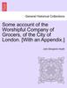 Книга Some Account of the Worshipful Company of Grocers, of the City of London. [With an Appendix.]