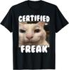 Certified Freak Funny Cursed Silly White Cat Staring Meme T-Shirt Unisex T-Shirt
