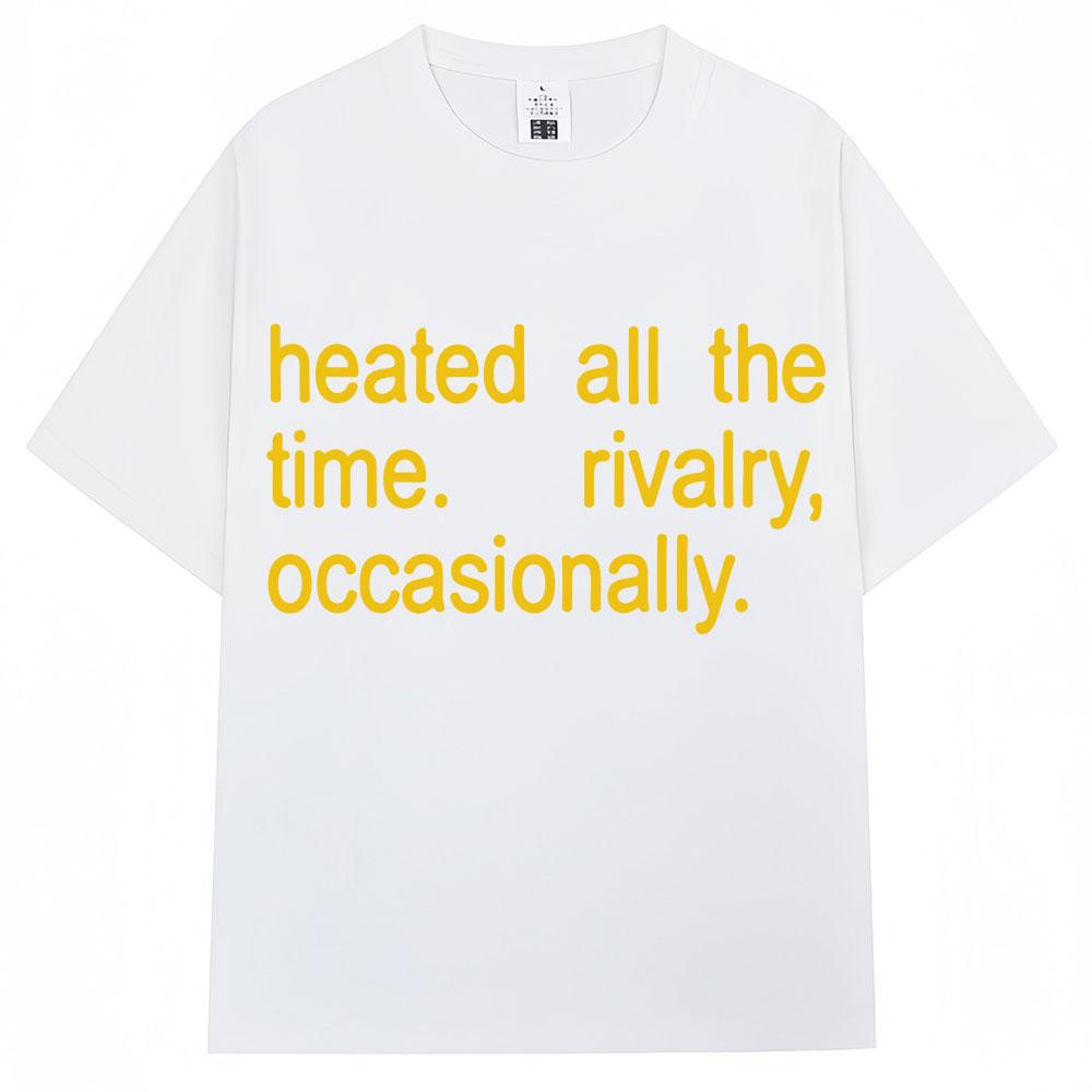 Heated Rivalry Heated All The Time Graphic T Shirts Men Women Fashion Popular Tshirt Cozy Cotton Oversized Short Sleeve Unisex