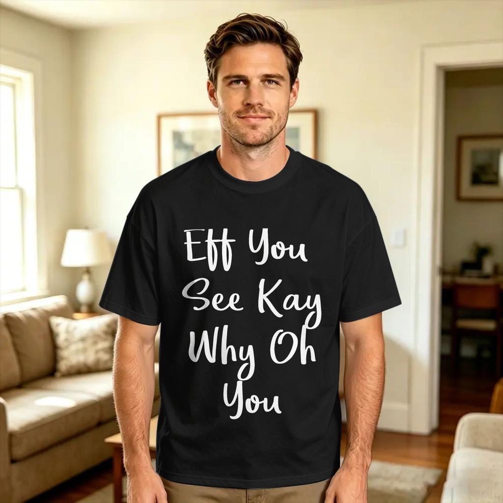 Eff You See Kay Why Oh You Animal Frog T Shirt Summer Streetwear Tshirts Cotton Fashion T Shirt For Unisex Unisex Casual Clothing